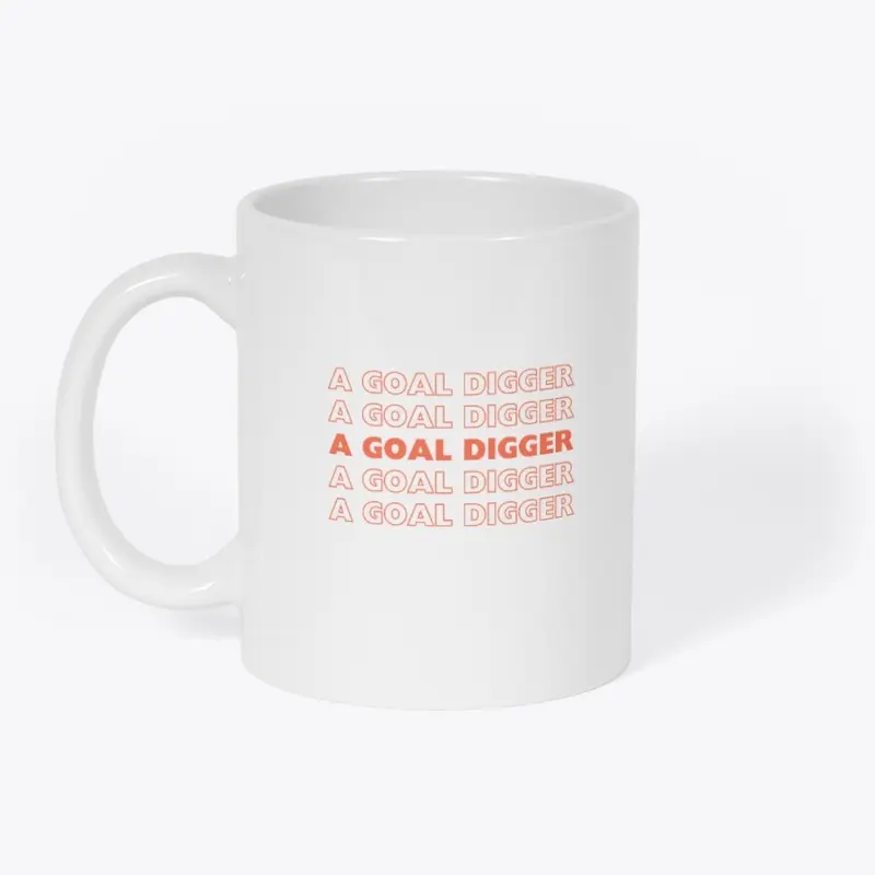 A GOAL DIGGER